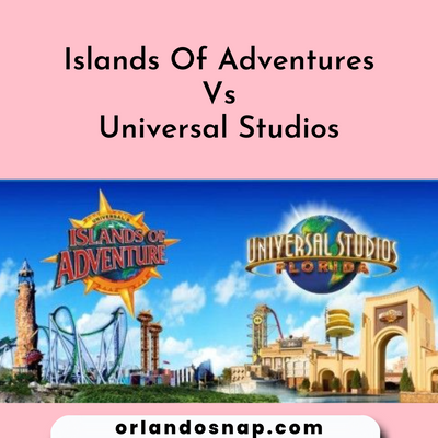 Islands Of Adventures Vs Universal Studios -  Best For All