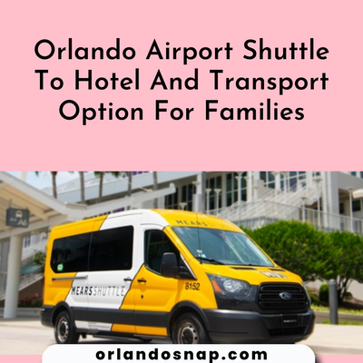 Orlando Airport Shuttle To Hotel And Transport Options - For Families