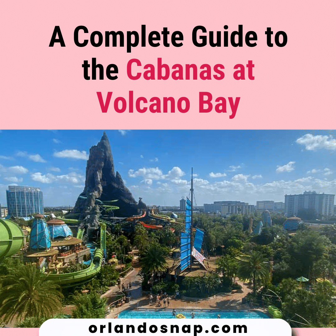 A Complete Guide to the Cabanas at Volcano Bay - Follow Us