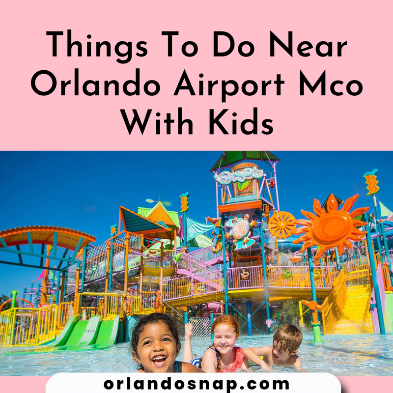 Things To Do Near Orlando Airport Mco With Kids - Activities