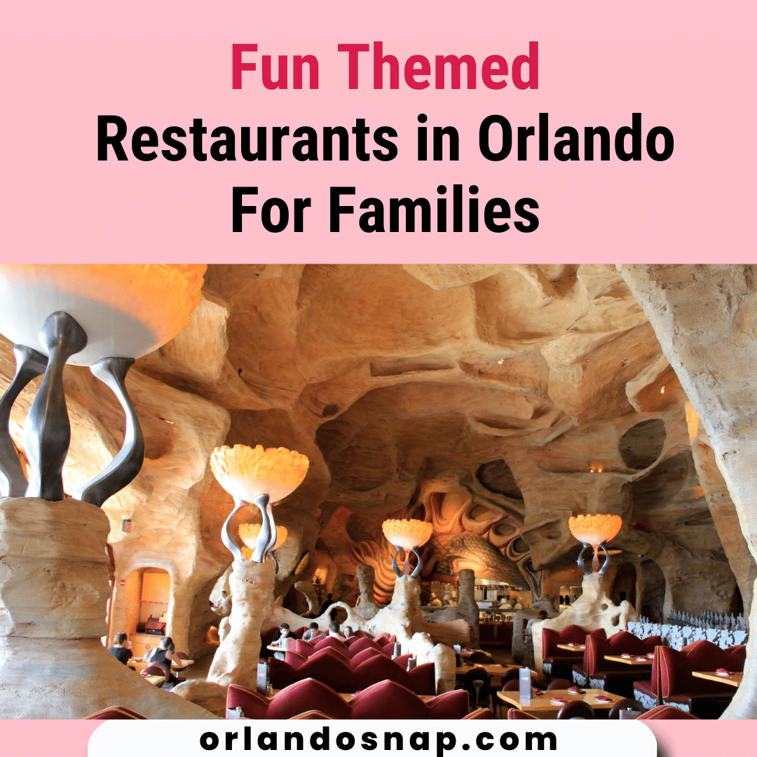 Fun Themed Restaurants in Orlando For Families - Eat & Enjoy