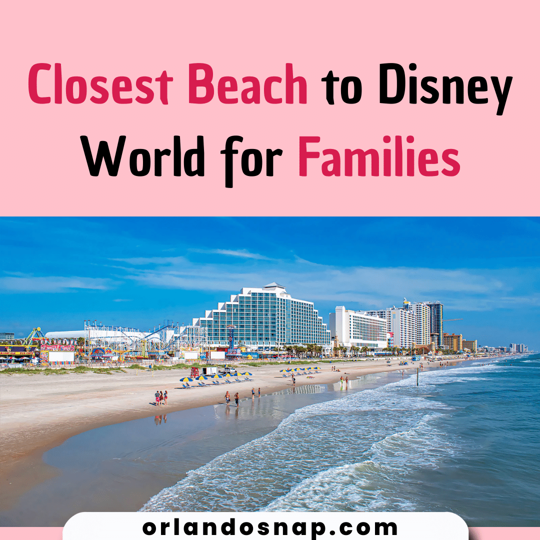 Closest Beach to Disney World for Families -  Orlando Snap