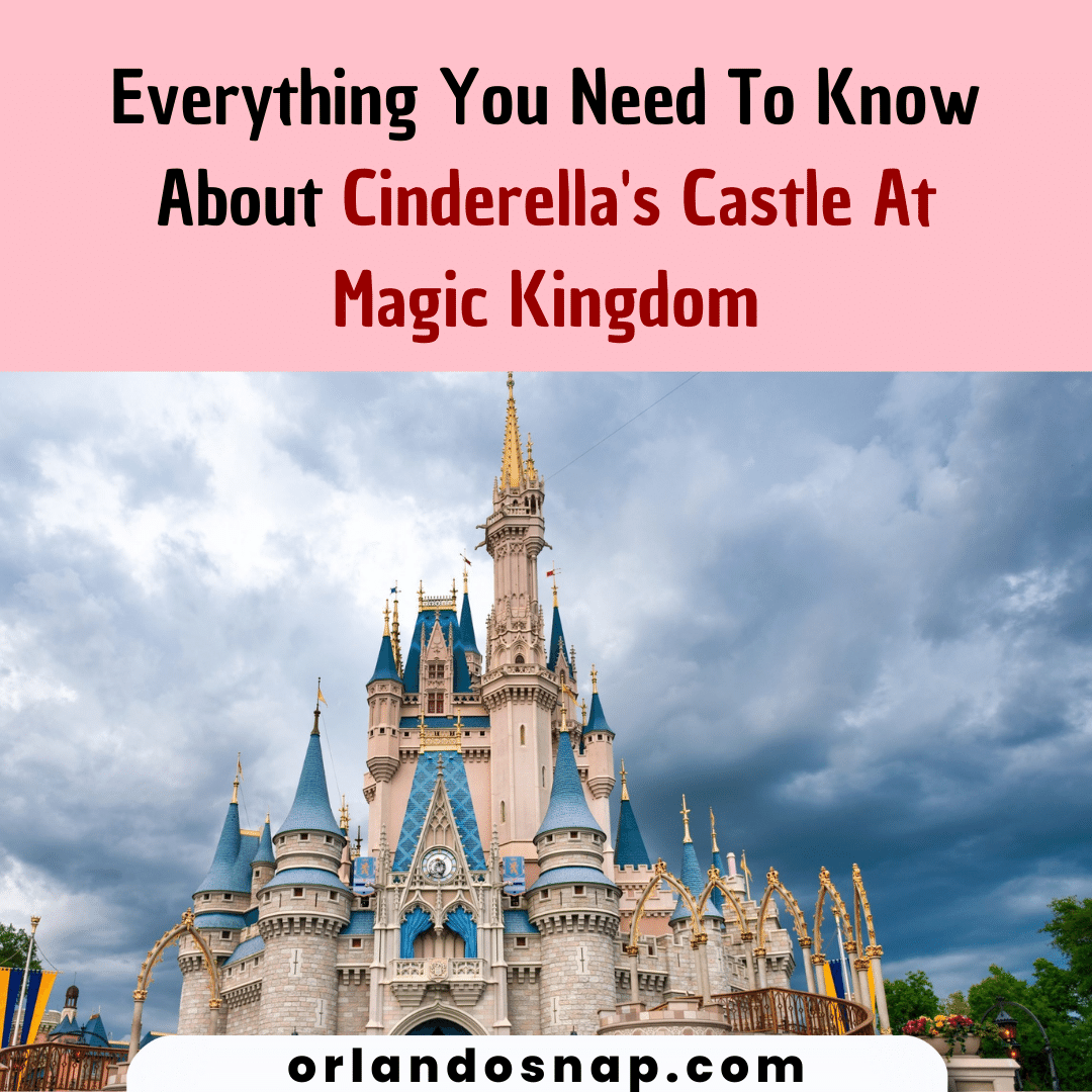 Everything You Need To Know About Cinderella's Castle At Magic Kingdom