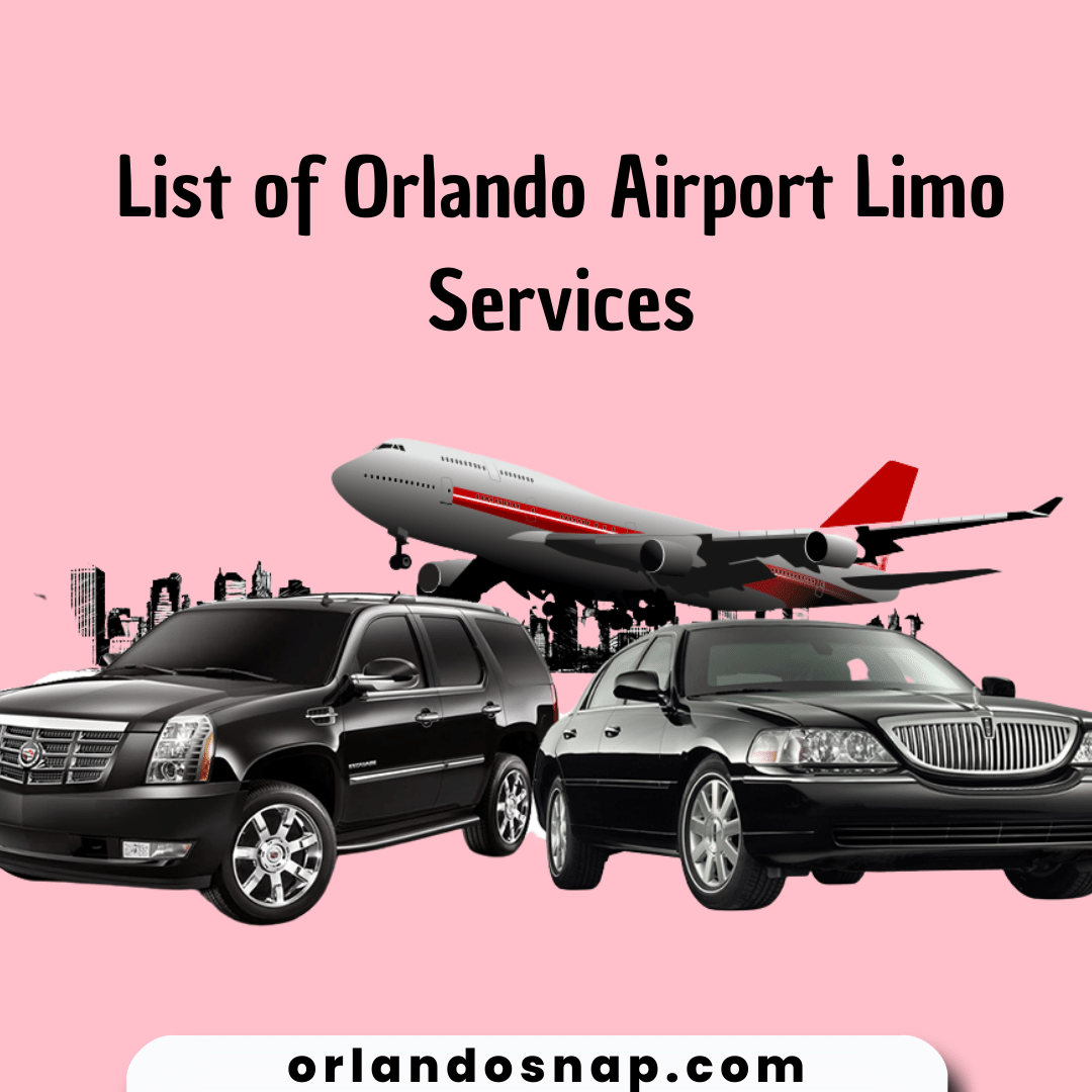 List of Orlando Airport Limo Services - Best Options To Travel