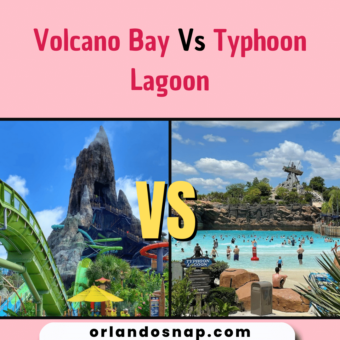 Volcano Bay vs Typhoon Lagoon - Which park Is Best For You?
